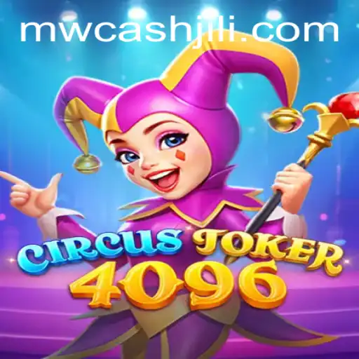 Exploring CircusJoker4096: A Dive into MW CASH and Its Thrilling Gameplay