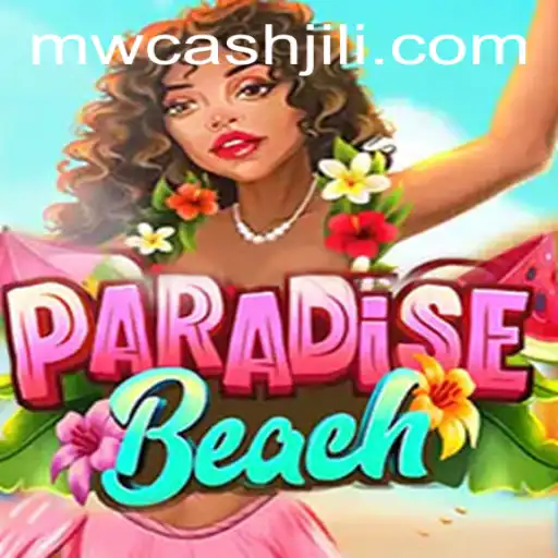 ParadiseBeach: Dive into the World of Leisure and Luck with MW CASH